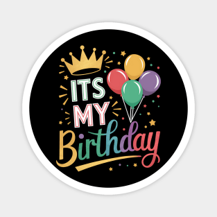 Its My Birthday Magnet